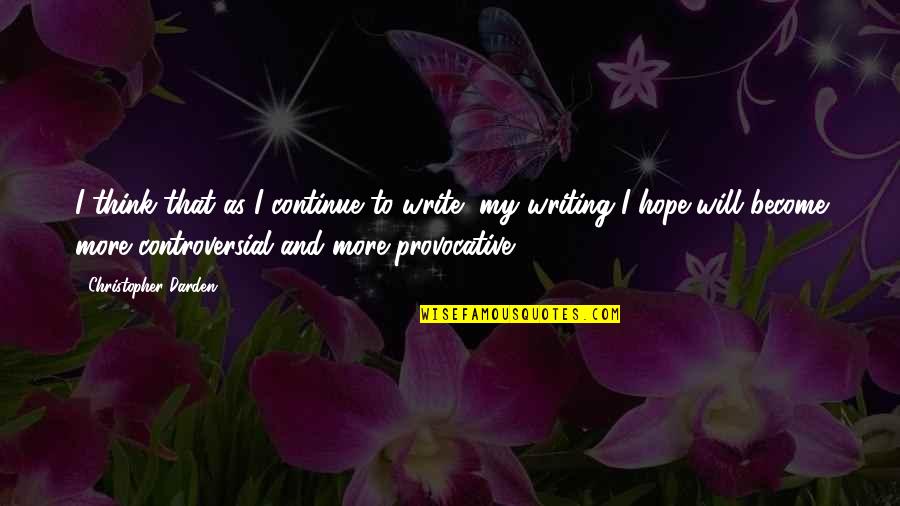 Central Limit Theorem Quote Quotes By Christopher Darden: I think that as I continue to write, Central Limit Theorem Quote Quotes By Christopher Darden: I think that as I continue to write,