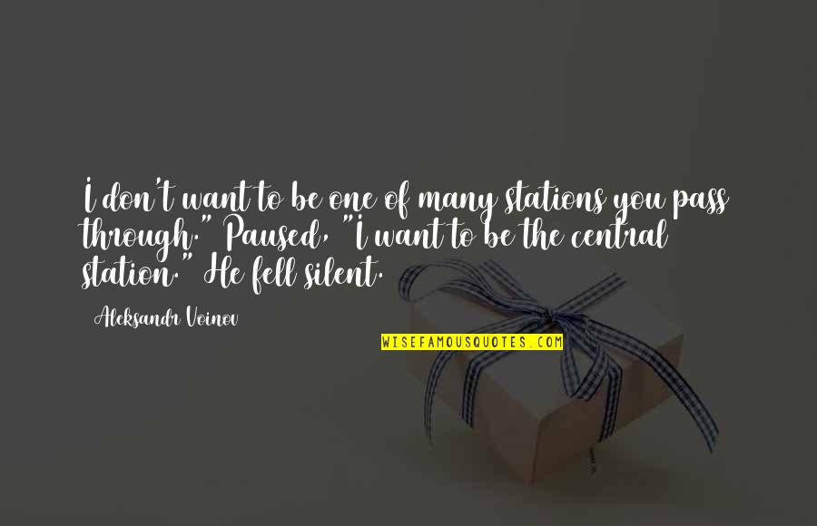 Central Station Quotes By Aleksandr Voinov: I don't want to be one of many