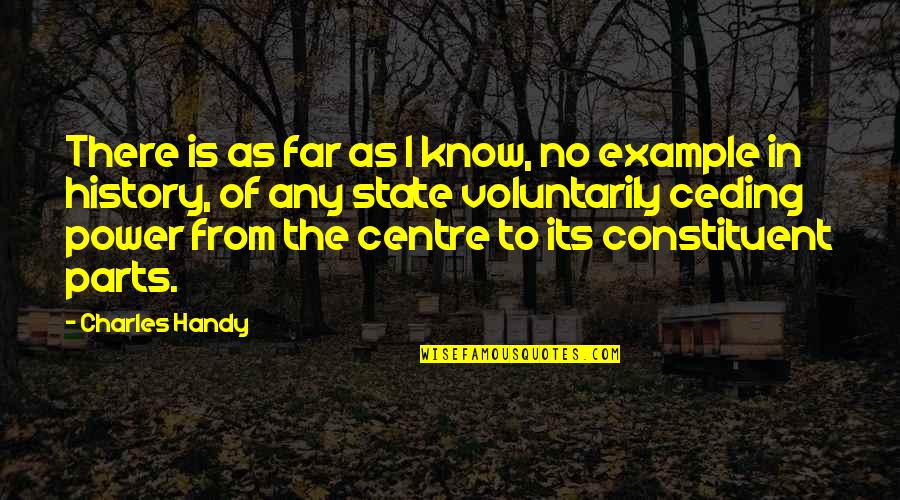 Centre Quotes By Charles Handy: There is as far as I know, no