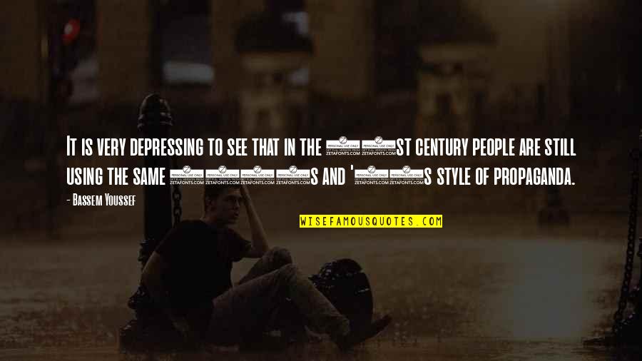 Century People Quotes By Bassem Youssef: It is very depressing to see that in