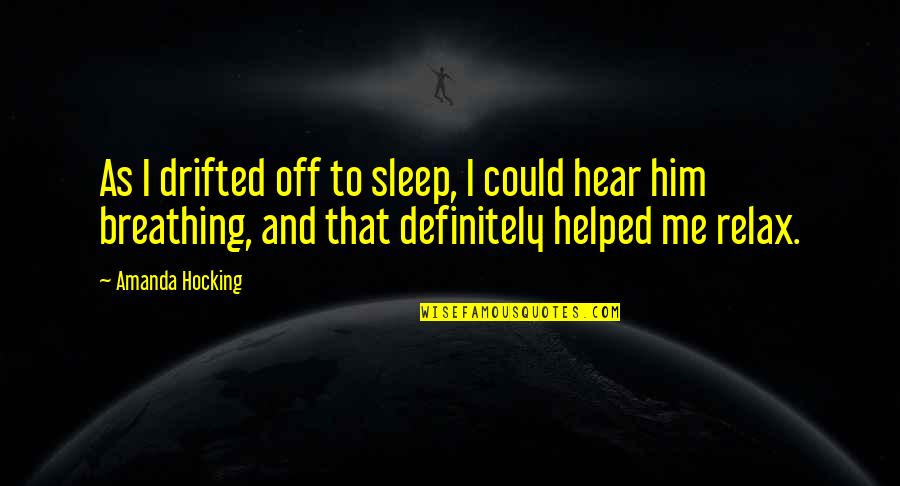 Ceppitelli Quotes By Amanda Hocking: As I drifted off to sleep, I could Ceppitelli Quotes By Amanda Hocking: As I drifted off to sleep, I could