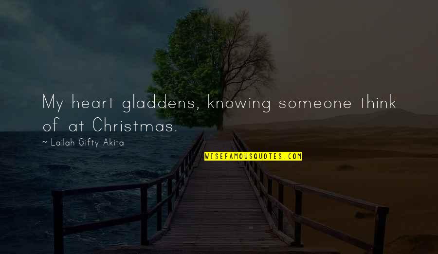 Cercenar Oraciones Quotes By Lailah Gifty Akita: My heart gladdens, knowing someone think of at