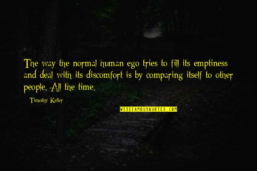 Cereda Custom Quotes By Timothy Keller: The way the normal human ego tries to
