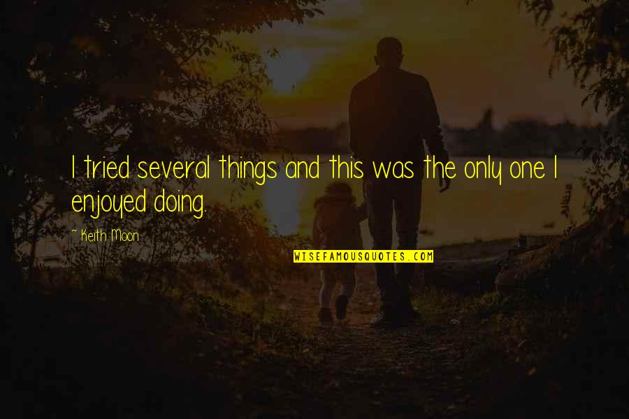 Cererea De Interventie Quotes By Keith Moon: I tried several things and this was the