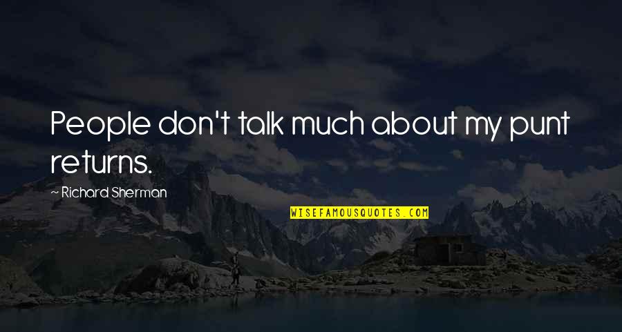 Cerfontaine Code Quotes By Richard Sherman: People don't talk much about my punt returns.