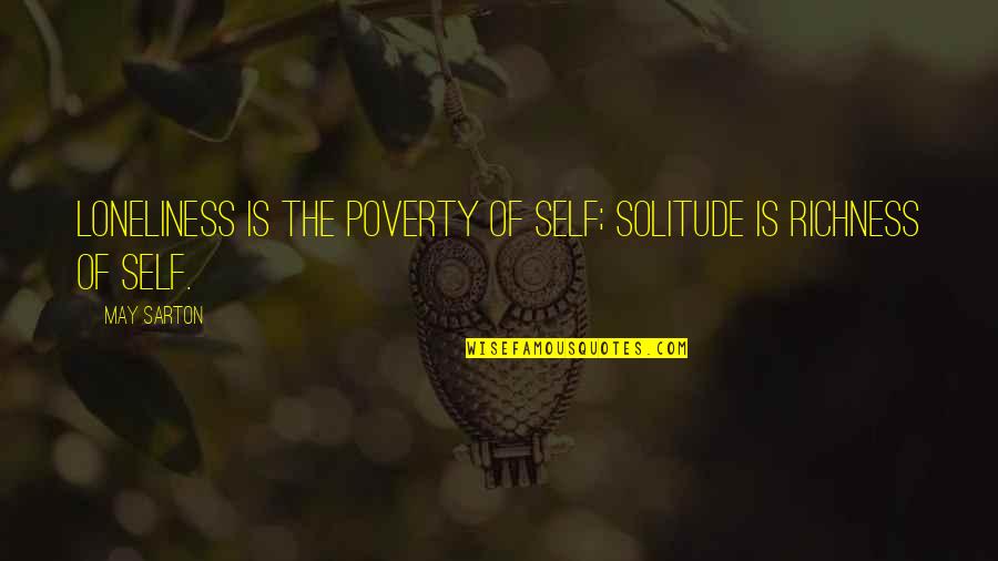 Cerfs In English Translation Quotes By May Sarton: Loneliness is the poverty of self; solitude is