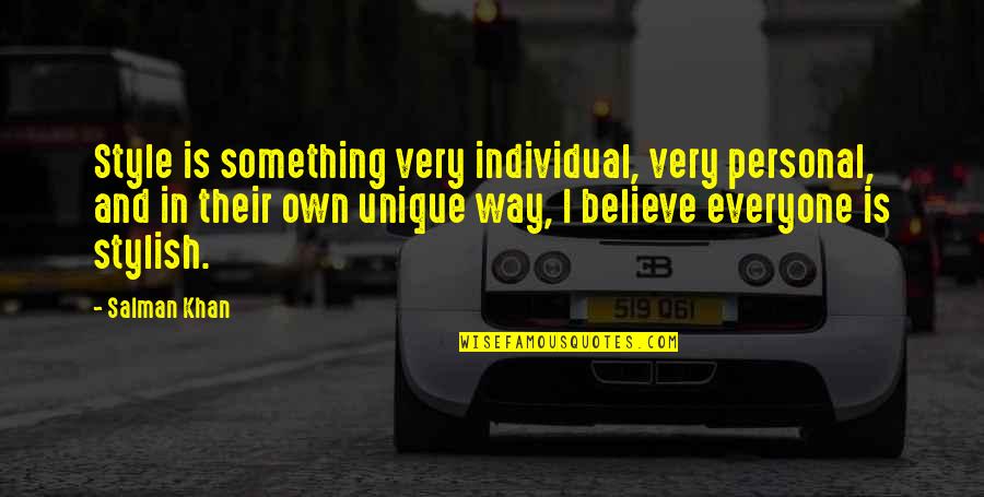 Cerisano Con Quotes By Salman Khan: Style is something very individual, very personal, and