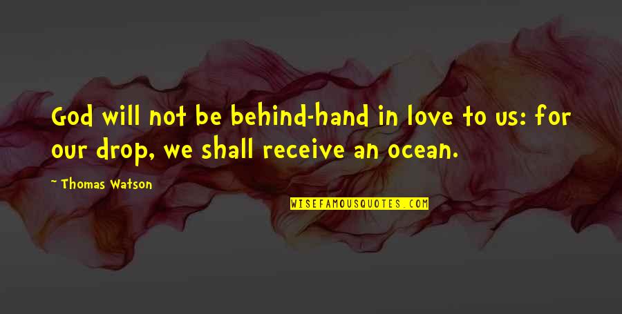 Cerises In English Quotes By Thomas Watson: God will not be behind-hand in love to