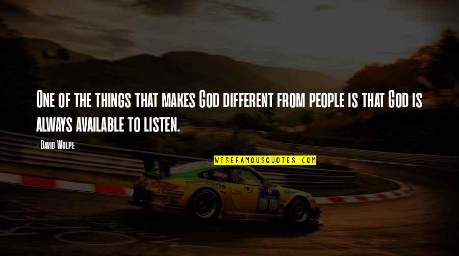 Ceritakan Proses Quotes By David Wolpe: One of the things that makes God different Ceritakan Proses Quotes By David Wolpe: One of the things that makes God different