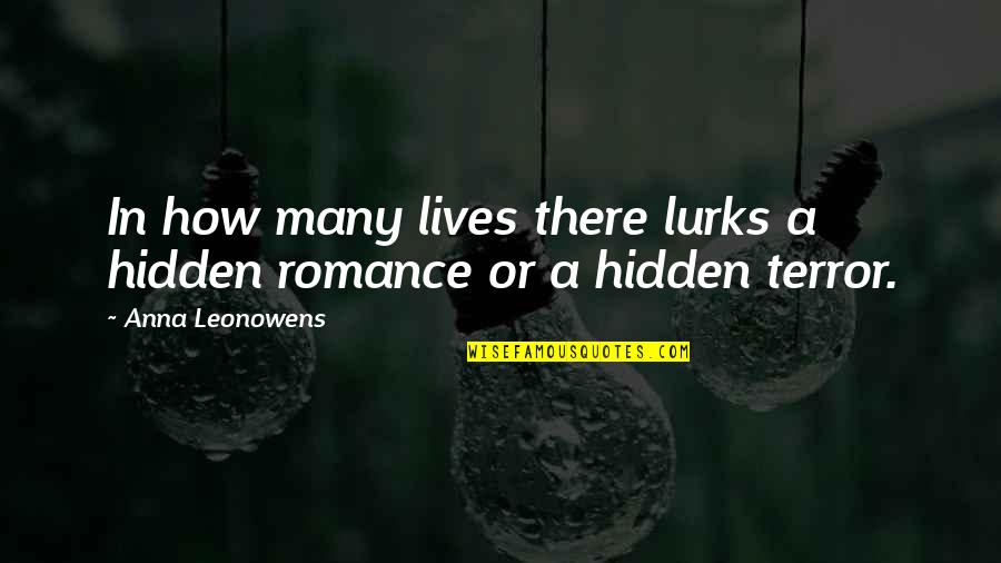 Cernit Quotes By Anna Leonowens: In how many lives there lurks a hidden Cernit Quotes By Anna Leonowens: In how many lives there lurks a hidden