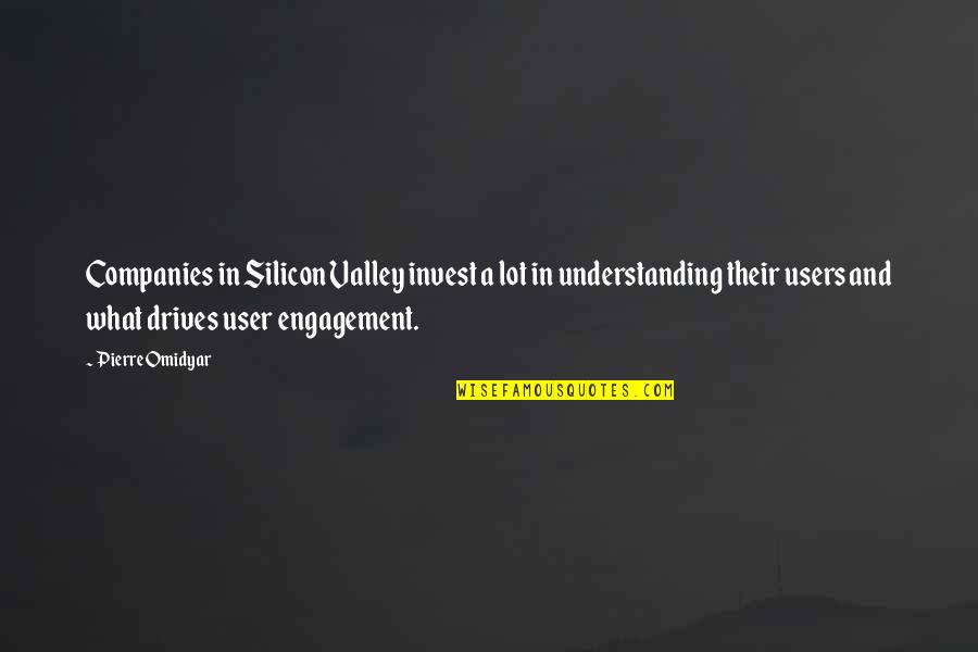 Cerol Quotes By Pierre Omidyar: Companies in Silicon Valley invest a lot in