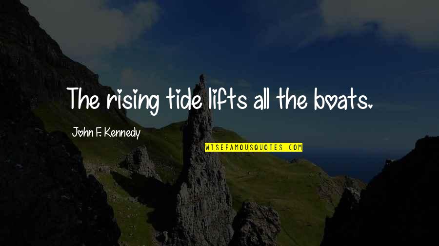 Certainly In French Quotes By John F. Kennedy: The rising tide lifts all the boats. Certainly In French Quotes By John F. Kennedy: The rising tide lifts all the boats.