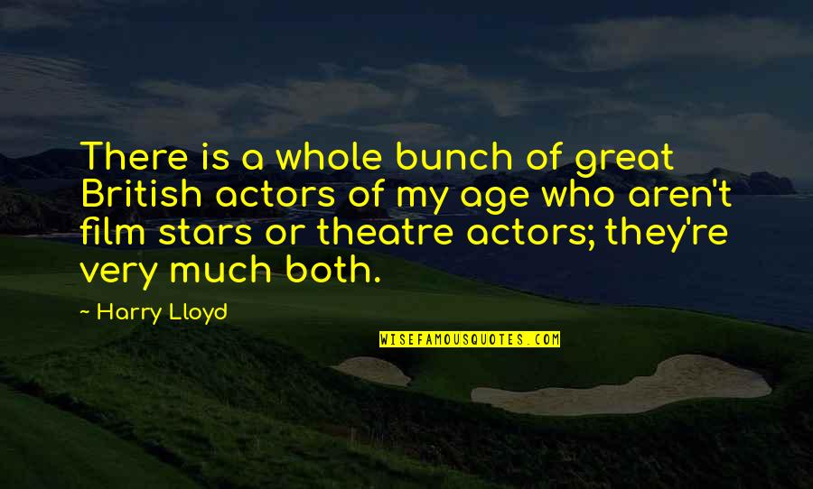 Certainty In Love Quotes By Harry Lloyd: There is a whole bunch of great British Certainty In Love Quotes By Harry Lloyd: There is a whole bunch of great British