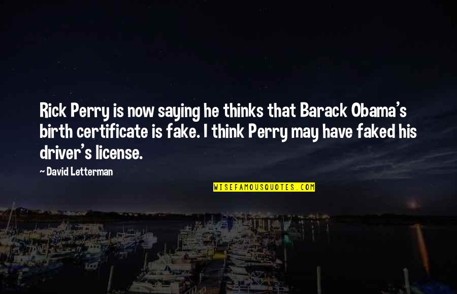 Certificate Quotes By David Letterman: Rick Perry is now saying he thinks that