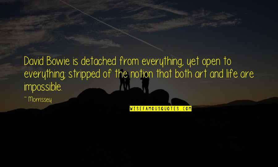 Certosino Quotes By Morrissey: David Bowie is detached from everything, yet open