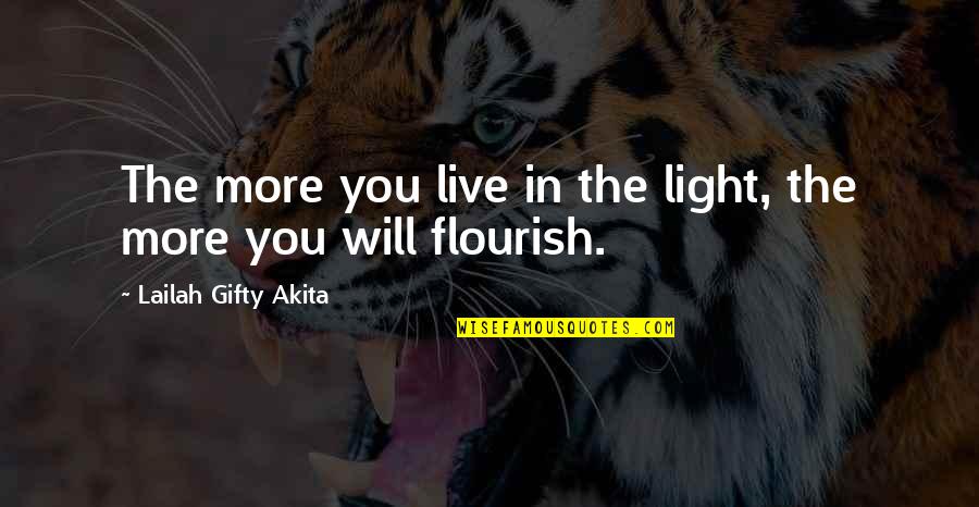 Certs Quotes By Lailah Gifty Akita: The more you live in the light, the