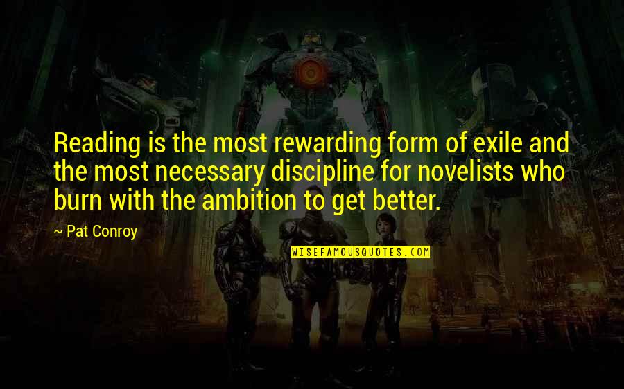 Cerutis Summit Quotes By Pat Conroy: Reading is the most rewarding form of exile Cerutis Summit Quotes By Pat Conroy: Reading is the most rewarding form of exile