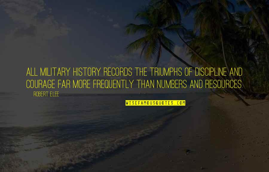 Cesarean Delivery Quotes By Robert E.Lee: All military history records the triumphs of discipline Cesarean Delivery Quotes By Robert E.Lee: All military history records the triumphs of discipline