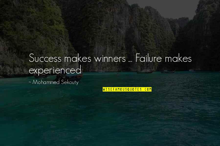 Cesars Quotes By Mohammed Sekouty: Success makes winners ... Failure makes experienced