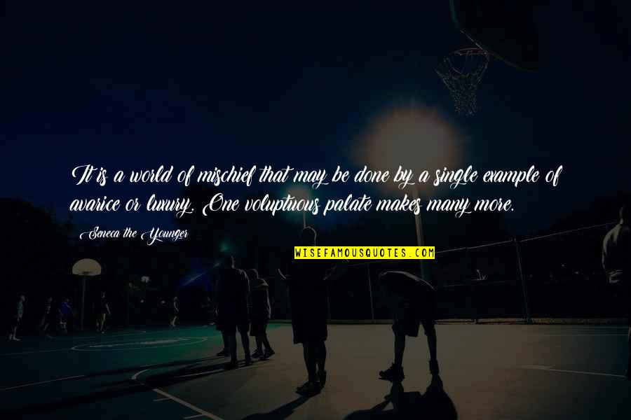 Cesarsko Quotes By Seneca The Younger: It is a world of mischief that may Cesarsko Quotes By Seneca The Younger: It is a world of mischief that may