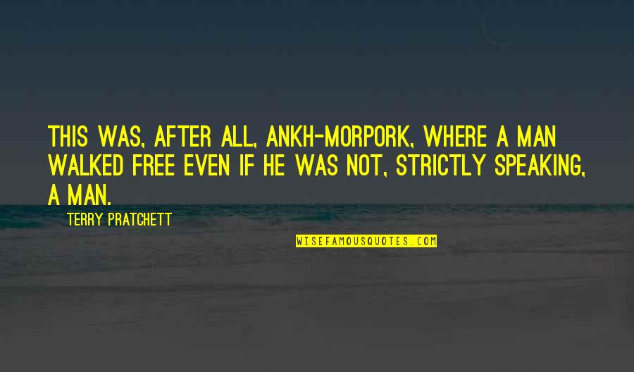 Cesnekacka Quotes By Terry Pratchett: This was, after all, Ankh-Morpork, where a man