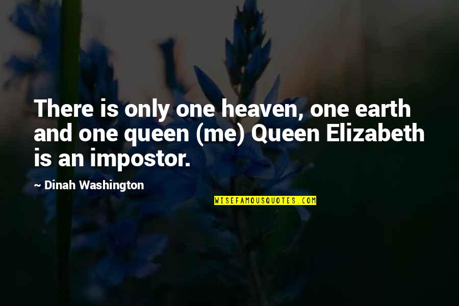 Cesonia Spider Quotes By Dinah Washington: There is only one heaven, one earth and Cesonia Spider Quotes By Dinah Washington: There is only one heaven, one earth and