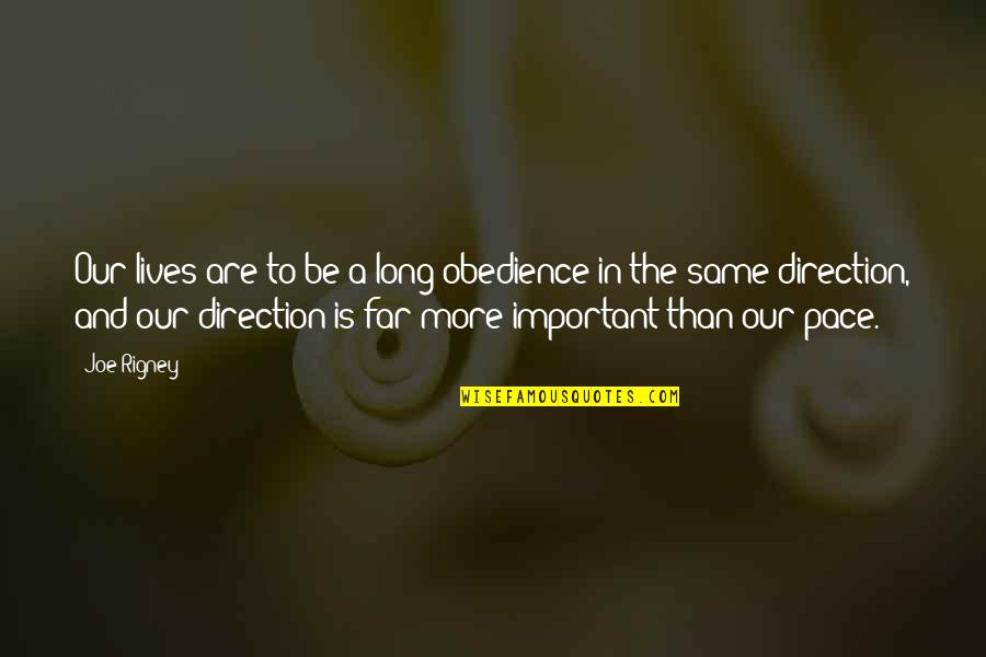 Cessar Quotes By Joe Rigney: Our lives are to be a long obedience