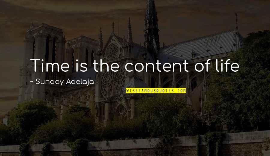 Cestode Quotes By Sunday Adelaja: Time is the content of life