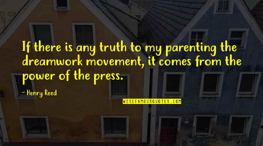 Cestomovil Quotes By Henry Reed: If there is any truth to my parenting Cestomovil Quotes By Henry Reed: If there is any truth to my parenting