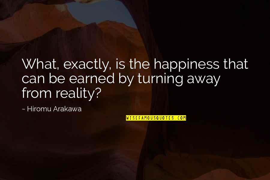 Cetera Quotes By Hiromu Arakawa: What, exactly, is the happiness that can be