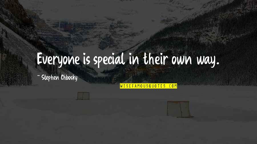 Ceterus Quotes By Stephen Chbosky: Everyone is special in their own way.
