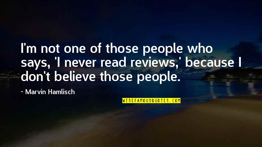 Ceva Transport Quotes By Marvin Hamlisch: I'm not one of those people who says,