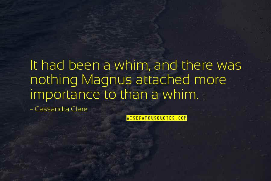 Cevaplar Recep Quotes By Cassandra Clare: It had been a whim, and there was