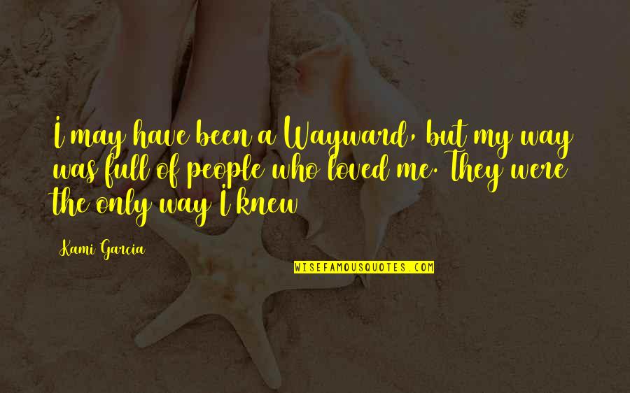 Cezara Salatu Merce Quotes By Kami Garcia: I may have been a Wayward, but my