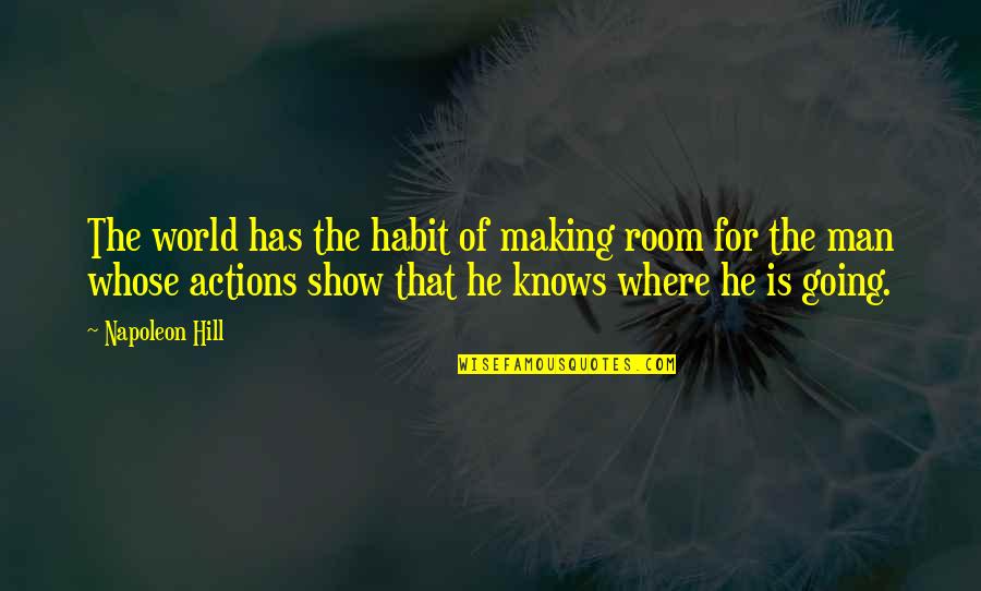 Cfda Quotes By Napoleon Hill: The world has the habit of making room