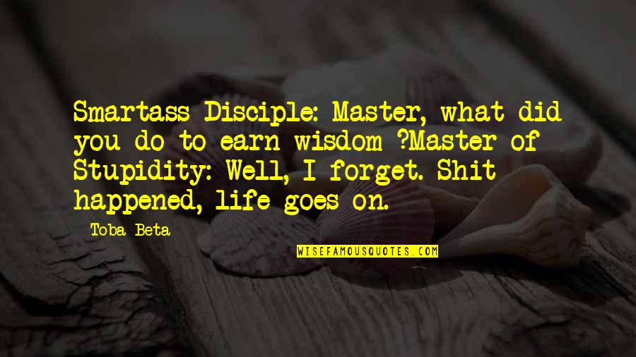 Chaaraoui Mp3 Quotes By Toba Beta: Smartass Disciple: Master, what did you do to Chaaraoui Mp3 Quotes By Toba Beta: Smartass Disciple: Master, what did you do to