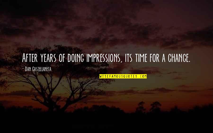 Chabaud Giant Quotes By Dan Castellaneta: After years of doing impressions, its time for Chabaud Giant Quotes By Dan Castellaneta: After years of doing impressions, its time for