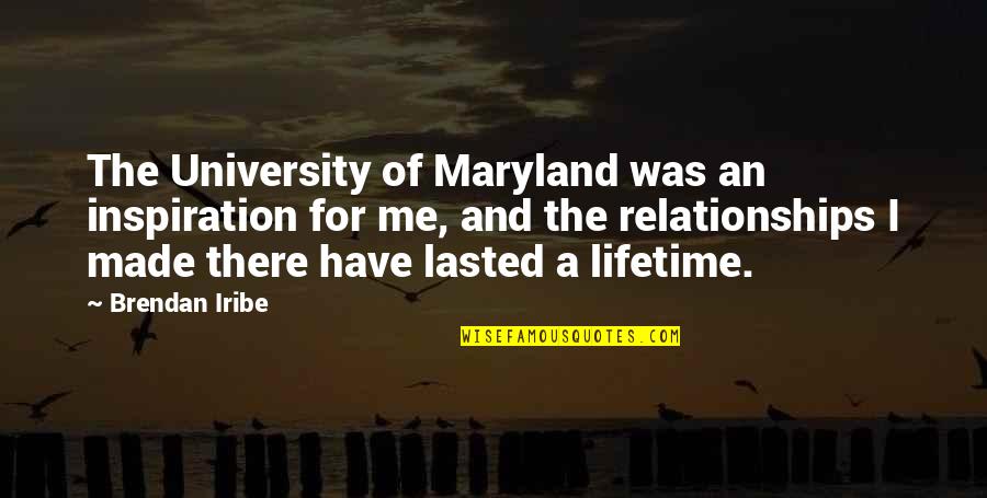 Chabeli Iglesias Quotes By Brendan Iribe: The University of Maryland was an inspiration for