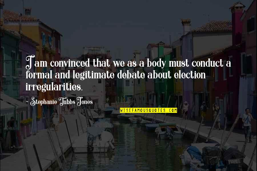 Chacko Thomas Quotes By Stephanie Tubbs Jones: I am convinced that we as a body