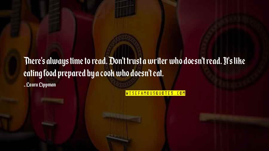 Chad Johnson Hard Knocks Quotes By Laura Lippman: There's always time to read. Don't trust a