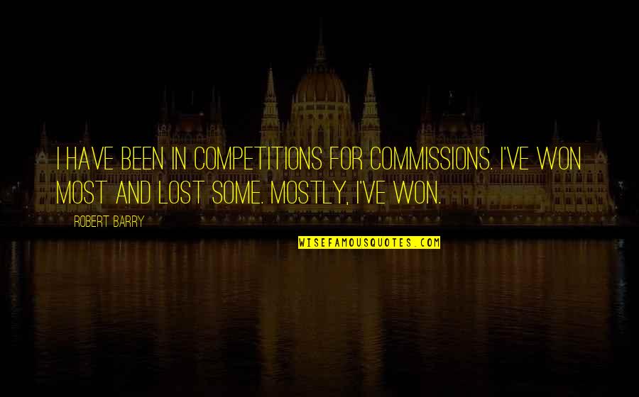 Chaico Deviantart Quotes By Robert Barry: I have been in competitions for commissions. I've