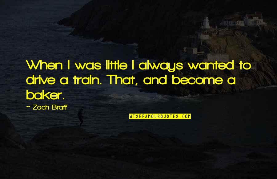Chain Letters Quotes By Zach Braff: When I was little I always wanted to