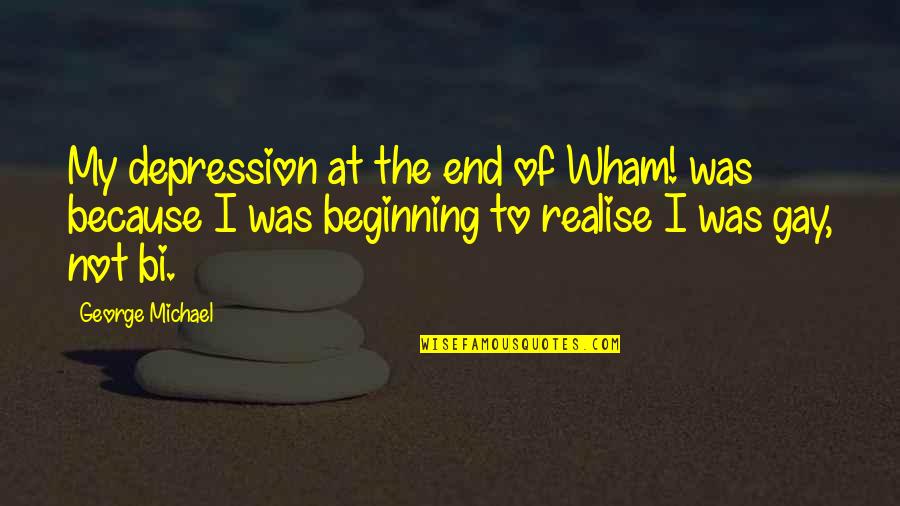 Chainani Books Quotes By George Michael: My depression at the end of Wham! was Chainani Books Quotes By George Michael: My depression at the end of Wham! was