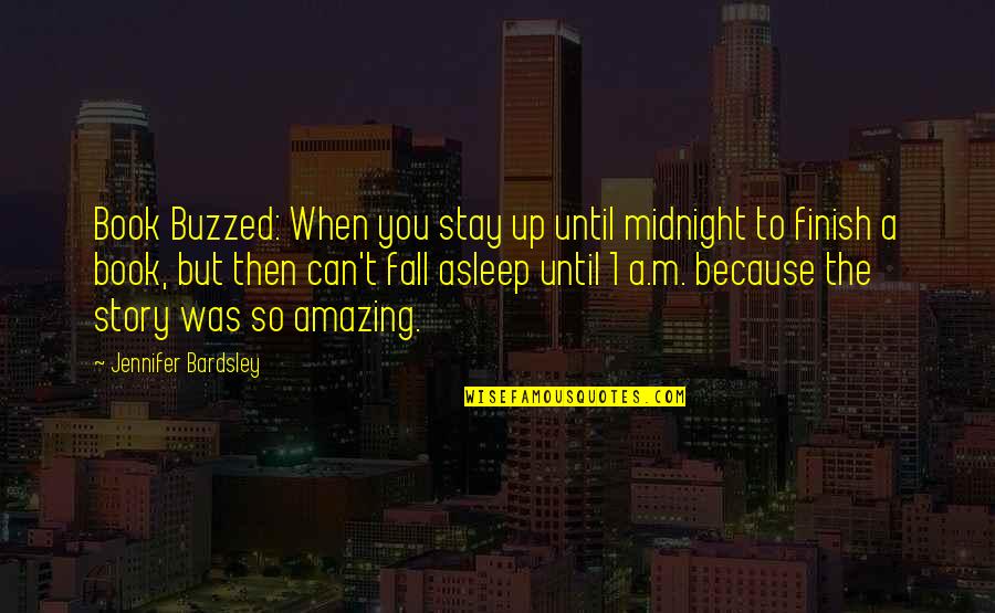Chaines Dance Quotes By Jennifer Bardsley: Book Buzzed: When you stay up until midnight