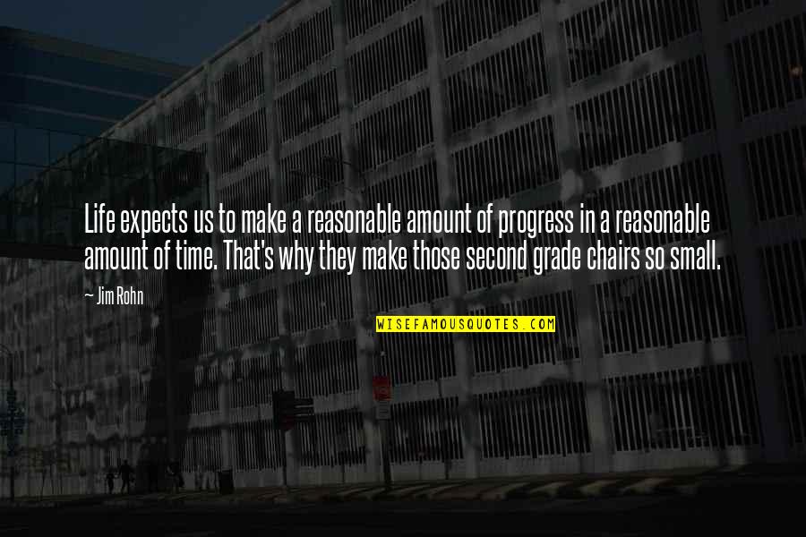 Chairs Quotes By Jim Rohn: Life expects us to make a reasonable amount