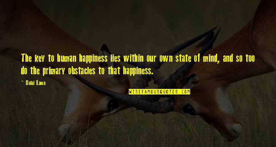 Chaises Quotes By Dalai Lama: The key to human happiness lies within our