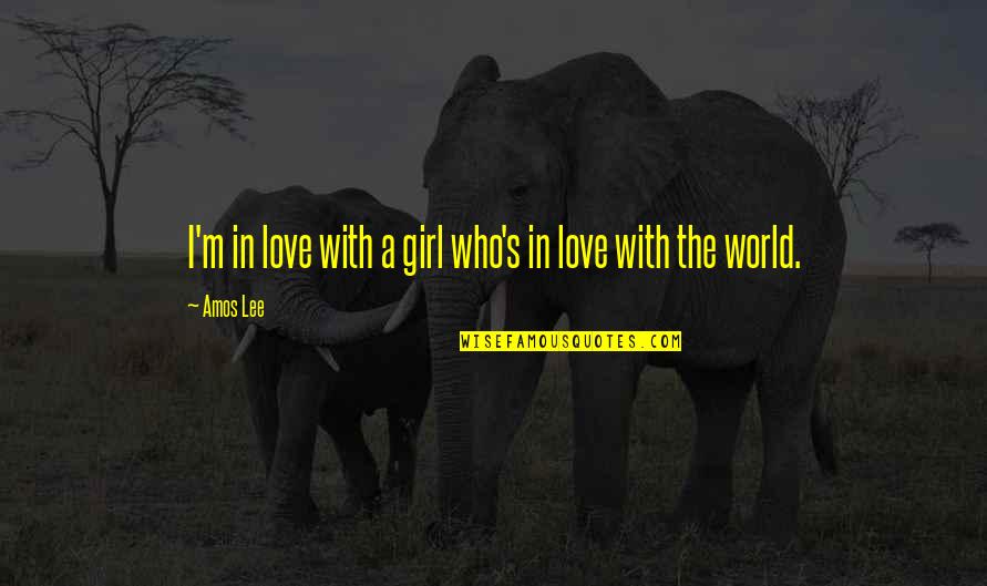 Chaisson Bachelorette Quotes By Amos Lee: I'm in love with a girl who's in