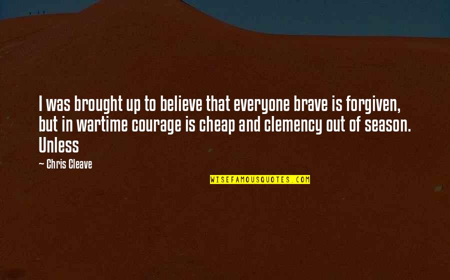 Chakos Bowling Quotes By Chris Cleave: I was brought up to believe that everyone Chakos Bowling Quotes By Chris Cleave: I was brought up to believe that everyone