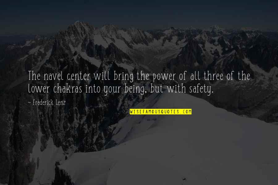 Chakra Quotes By Frederick Lenz: The navel center will bring the power of