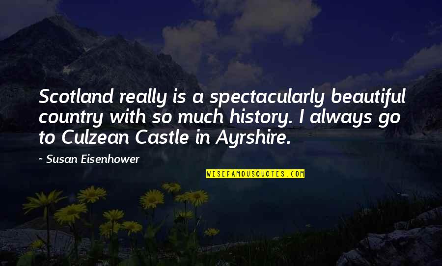 Chakra System Quotes By Susan Eisenhower: Scotland really is a spectacularly beautiful country with